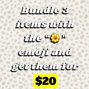 BUNDLE 3 “🌼” ITEMS AND GET FOR $25